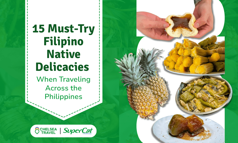 15 Must-Try Filipino Native Delicacies When Traveling Across the Philippines